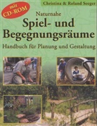 Christina Seeger, Roland Seeger - Naturnahe Spiel- und Begegnungsräume, m. CD-ROM