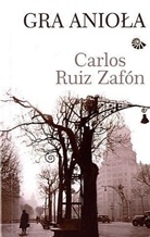 Carlos Ruiz  Zafon, Carlos Ruiz Zafón - Gra aniola