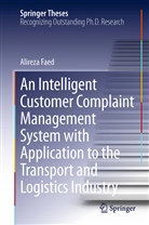 Alireza Faed, Alireza R. Faed - An Intelligent Customer Complaint Management System with Application to the Transport and Logistics Industry