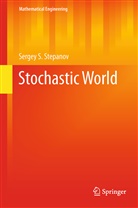 Sergey S Stepanov, Sergey S. Stepanov - Stochastic World