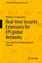 Matthieu-P Schapranow, Matthieu-P. Schapranow - Real-time Security Extensions for EPCglobal Networks