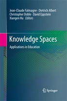 Dietric Albert, Dietrich Albert, Christopher Doble, Christopher Doble et al, David Eppstein, Jean-Claude Falmagne... - Knowledge Spaces