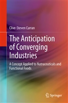 Clive-Steven Curran - The Anticipation of Converging Industries