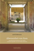 Astrid Habenstein - Abwesenheit von Rom