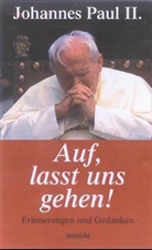 Johannes Paul II, Johannes Paul II. - Auf, lasst uns gehen!