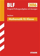 Walburg Fruhnert - Besondere Leistungsfeststellung 2016 - Mathematik 10. Klasse, Gymnasium Sachsen