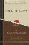 Ralph Waldo Emerson - The Essay on Self-Reliance (Classic Reprint)