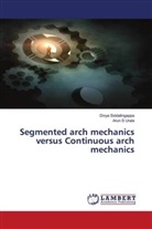 Divy Siddalingappa, Divya Siddalingappa, Arun S Urala - Segmented arch mechanics versus Continuous arch mechanics