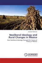 Kenneth Feldmeier - Neoliberal Ideology and Rural Changes in Mexico