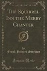 Frank Richard Stockton - The Squirrel Inn the Merry Chanter, Vol. 2 (Classic Reprint)
