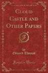 Edward Thomas - Cloud Castle and Other Papers (Classic Reprint)