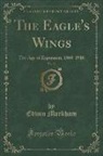 Edwin Markham - The Eagle's Wings, Vol. 13