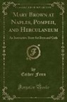 Esther Fenn - Mary Brown at Naples, Pompeii, and Herculaneum