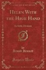 Arnold Bennett - Helen With the High Hand