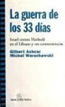 Gilbert Achcar, Michel Warschawski - La guerra de los 33 días : Israel contra Hezbolá en el Líbano y sus consecuencias