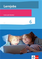 Benn Alze, Benny Alze, Simon Nothelle, Simone Nothelle, Christa u Schürmann - deutsch.kombi Plus, Allgemeine Ausgabe: Lernjobs 6 - Lesen und Literatur