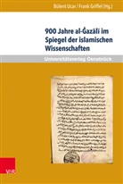 Griffel, Griffel, Frank Griffel, Bülen Ucar, Bülent Ucar - 900 Jahre al-_azali im Spiegel der islamischen Wissenschaften
