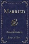 August Strindberg - Married (Classic Reprint)