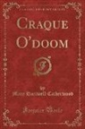 Mary Hartwell Catherwood - Craque O'doom (Classic Reprint)