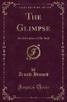 Arnold Bennett - The Glimpse