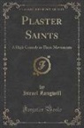 Israel Zangwill - Plaster Saints