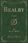 H. G. Wells - Bealby