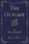 Selma Lagerlöf - The Outcast (Classic Reprint)