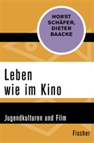 Dieter Baacke, Hors Schäfer, Horst Schäfer - Leben wie im Kino