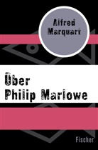 Alfred Marquart, Hans Hillmann - Über Philip Marlowe