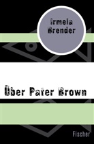 Irmela Brender, Sepp Buchegger - Über Pater Brown
