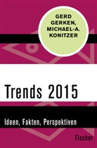 Ger Gerken, Gerd Gerken, Michael A Konitzer, Michael A. Konitzer - Trends 2015