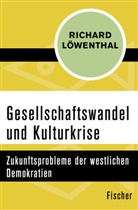Richard Löwenthal - Gesellschaftswandel und Kulturkrise