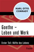 Karl Otto Conrady - Goethe - Leben und Werk