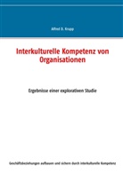 Alfred D Krupp, Alfred D. Krupp - Interkulturelle Kompetenz von Organisationen