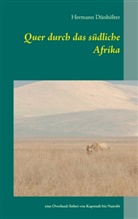 Hermann Dünhölter - Quer durch das südliche Afrika