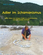Wolf E Matzker, Wolf E. Matzker - Adler im Schamanismus
