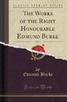 Edmund Burke - The Works of the Right Honourable Edmund Burke, Vol. 3 (Classic Reprint)