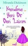 Miranda Dickinson - Kendime Yeni Bir Ben Lazim