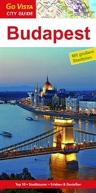 Roland Mischke - Go Vista City Guide Städteführer Budapest, m. 1 Karte