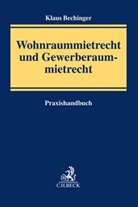 Klaus Bechinger - Wohnraummietrecht und Gewerberaummietrecht