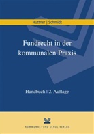 Geor Huttner, Georg Huttner, Uwe Schmidt - Fundrecht in der kommunalen Praxis