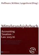 Marius C Langenhorst, Karsten Hoffmann, Marius C. Langenhorst, Haral Schlüter, Harald Schlüter - Mittelstandsjahrbuch Accounting Taxation & Law 2015/2016
