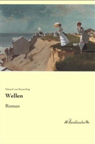 Eduard Graf Von Keyserling, Eduard Von Keyserling, Eduard Von Keyserling - Wellen