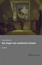 Gustav Meyrink - Der Engel vom westlichen Fenster
