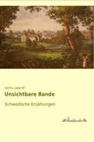 Selma Lagerlöf - Unsichtbare Bande