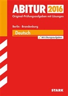 Sigri Deinzer-Kneip, Sigrid Deinzer-Kneip, Marion von de Kammer, Marion von der Kammer, Klebe, Siegmar Klebe... - Abitur 2016 - Deutsch, Berlin / Brandenburg