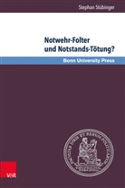 Stephan Stübinger - Notwehr-Folter und Notstands-Tötung?