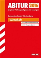 Carolin Amos, Yvonn Burghardt, Rol Mattes, Rolf Mattes, Christoph Mühlthaler, Joachim Traub... - Abitur 2016 - Wirtschaft, Gymnasium Baden-Württemberg