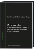Kurt Greiner, Martin J. Jandl - Bizarrosophie