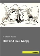 Wilhelm Busch - Herr und Frau Knopp